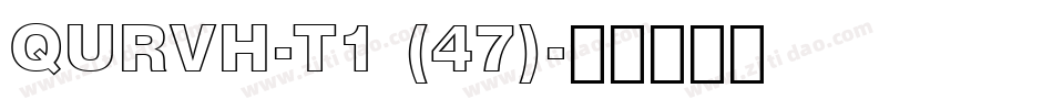 QURVH-T1 (47)字体转换